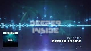 Tune Off - Deeper Inside