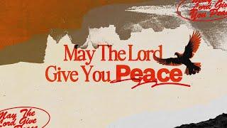 May the Lord Give You Peace - Part III