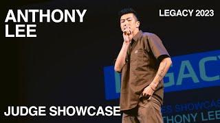 Anthony Lee | LEGACY Dance Competition 2023 | Judge Showcase