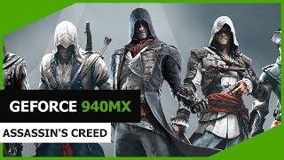 Assassin's Creed Franchise - NVIDIA 940MX - i5 7200U