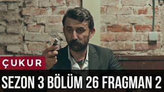 Çukur 3.Sezon 26.Bölüm 2.Fragman