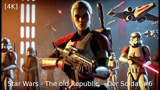 Star Wars - The Old Republic [4K] - Der Soldat/in #6/6 - Deutsch