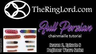 Full Persian - Beginner Weave Series - TheRingLord.com