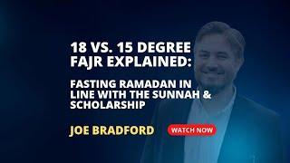 18 vs. 15 Degree Fajr Explained: Fasting Ramadan in Line with the Sunnah & Scholarship