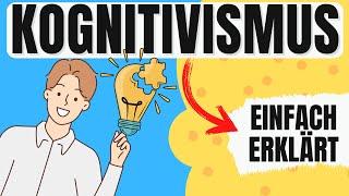 KOGNITIVISMUS einfach erklärt - die Lerntheorien des Kognitivismus | ERZIEHERKANAL