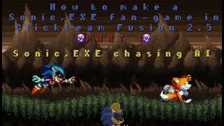 (4) How to make ADVANCED Sonic.EXE chase AI | Making a Sonic.EXE fan-game in Clickteam Fusion 2.5