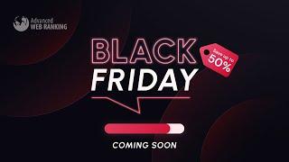 SEO Black Friday: Save up to 50% on Advanced Web Ranking Subscriptions