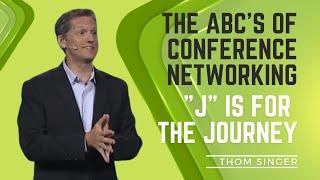 Conference Networking Secrets  J is for the Journey