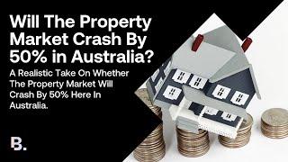 Will The Property Market Crash By 50% in Australia?  | No BS With Birchy | EP 158