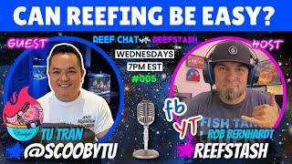 Can Reefing Be Easy? LIVESTREAM with ReefStash and Scoobytu