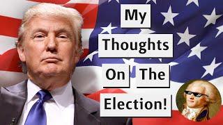 My Thoughts On The Trump Victory And A Possible Silver Lining!