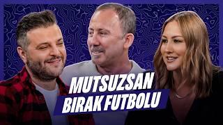 Sergen Yalçın'dan Futbolculara Tavsiyeler | Çağıl Özge Özkul, Candaş Tolga Işık #Falso