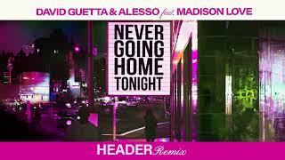 David Guetta & Alesso - Never Going Home Tonight (HEADER remix) [Visualizer]