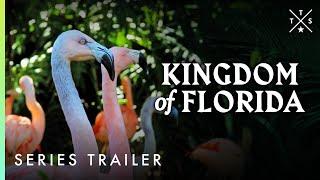 Series Trailer | Kingdom of Florida