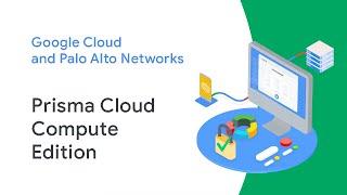 Palo Alto Networks Prisma Cloud Compute Edition on Google Cloud