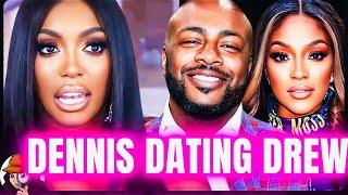 Dennis & Drew DATING|Porsha Humiliated|Revenge For TAKING Drews GF|Porsha Hiding From Filming|