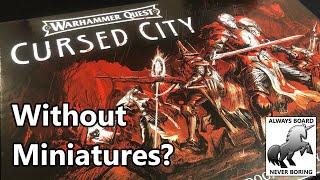 Playing Warhammer Quest Cursed City without Miniatures | Options Now the Game is Selling Out