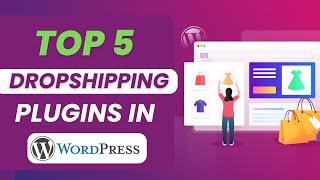 Top 5 Dropshipping Plugins in WordPress