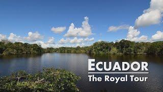 Ecuador: The Royal Tour