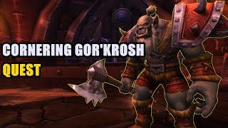 Cornering Gor'krosh Quest WoW