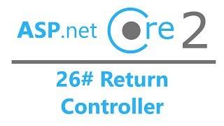 26# Asp.Net Core 2.0 MVC - Return Controller