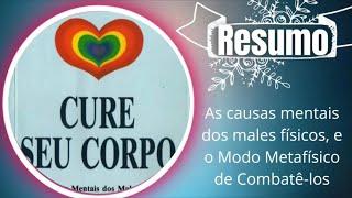 Cure seu Corpo (Louise Hay) - Resumo #cureseucorpo #metafisica #audiobook #louisehay