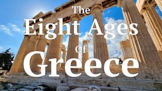 The Eight Ages of Greece - A Complete History