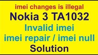 Nokia 3 ta1032 imei repair invalid imei imei null Solution