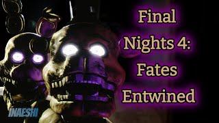 FINAL NIGHTS 4: FATES ENTWINED