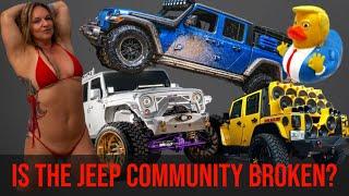 Is The Jeep Community Broken?!?!