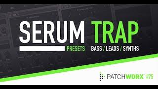 Serum Trap Presets