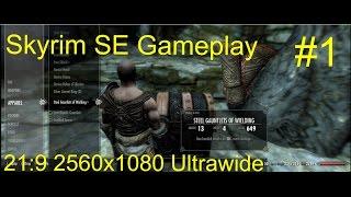 Skyrim Special Edition 21:9 Ultrawide Gameplay #1(HUD FIXED)