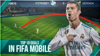 TOP 10 GOALS IN FIFA MOBILE 18 - BEST GOAL IN FIFA 18 MOBILE