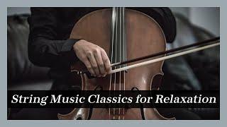 String Music Classics for Relaxation