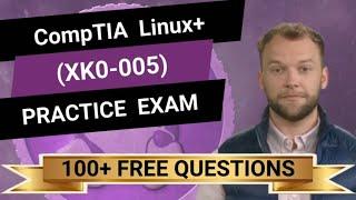 CompTIA Linux+ (XK0-005) - Full-Length Practice Exam -  Provided FREE By Certification Cynergy