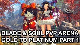 Blade & Soul Arena NA PvP Gold to Platinum Part 1/3