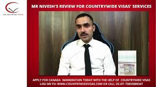 MR NIVESH'S REVIEW FOR COUNTRYWIDE VISAS | COUNTRYWIDE VISAS REVIEWS | CANADA PR VISA REVIEW