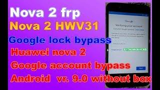 Huawei nova 2 google account bypass or hwv31 frp account remove without box Android 8.0