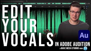 Make Your Dialogue Pop! How to Edit Vocals | Adobe Audition (2020) Tutorial | Make Media Studios