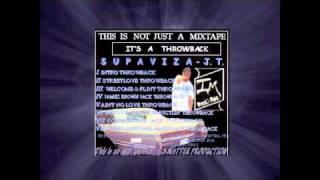 Supaviza JT / Throwback Mixtape / II Streetlove