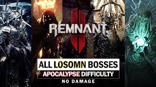 Remnant 2 - All 13 Losomn Boss Fights & Mini-Bosses (Apocalypse Difficulty / No Damage)