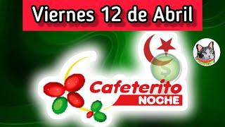 Resultado EL CAFETERITO NOCHE Viernes 12 de Abril de 2024