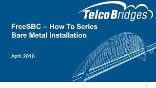 FreeSBC How To - Bare Metal Installation Webinar