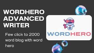 How to write blog post AI | WordHero advanced writer