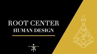 Human Design | Root Center