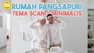 HOUSE TOUR EP 37: PANGSAPURI KONSEP SCANDI MINIMALIS, SEJUK JA MATA PANDANG!