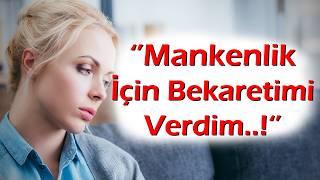 KEŞKE YAPMASAYDIM | 360.Bölüm ''Bekaretimi Mankenlik Yolunda Feda ettim..!...Ünlü Şarkıcıdan...''