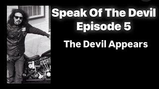 Speak of the Devil - Independent Pt 2 (Episode 5)