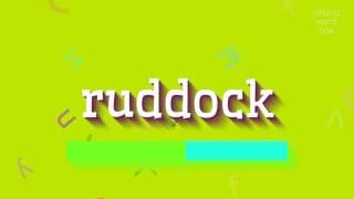 RUDDOCK - HOW TO PRONOUNCE RUDDOCK? #ruddock