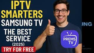 The BEST IPTV PLAYER for SAMSUNG SMART TV !  (No Buffering / PREMIUM Quality)
